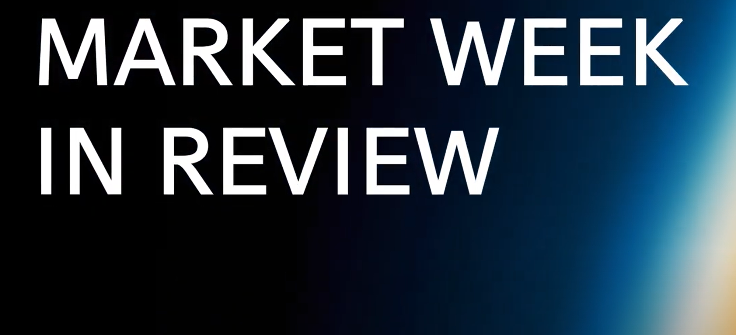Market Week in Review